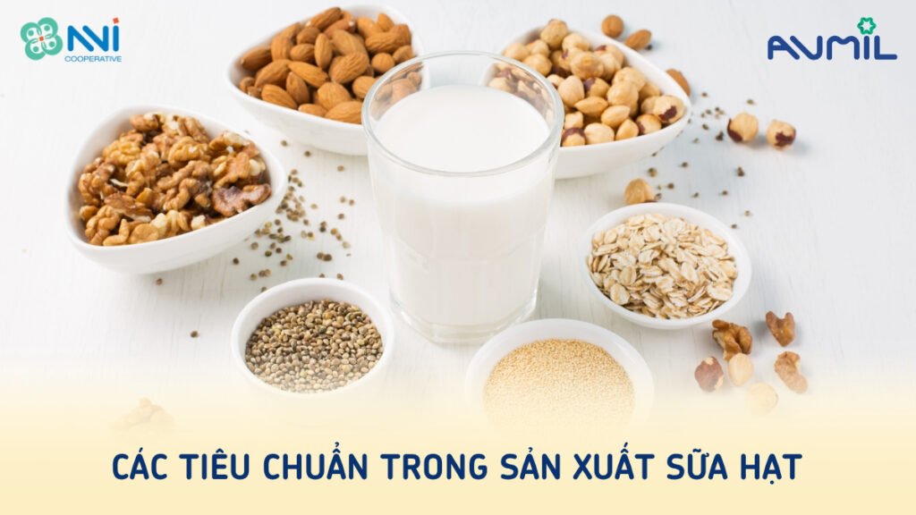Các tiêu chuẩn trong sản xuất sữa hạt