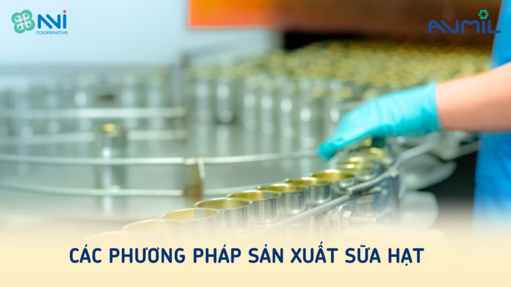 Các phương pháp sản xuất sữa ngũ cốc