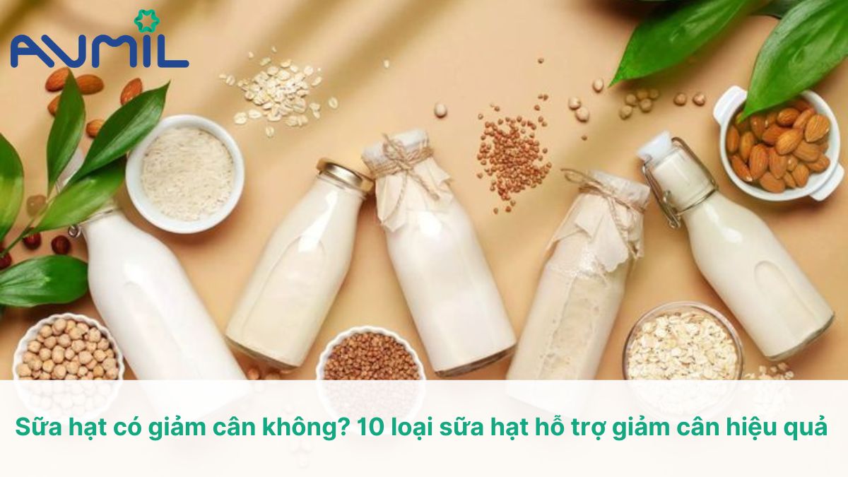 sữa hạt có giảm cân không