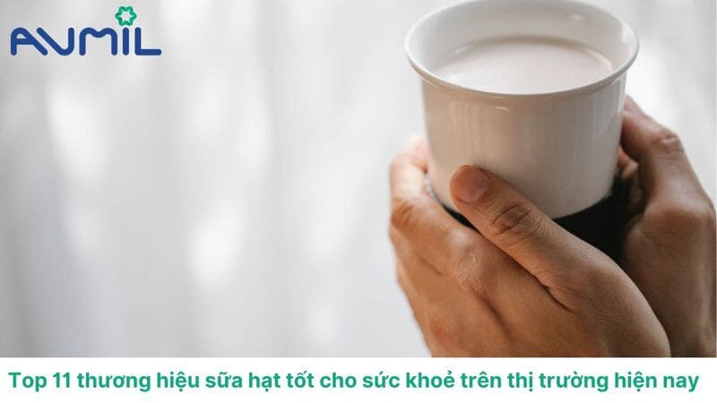 sữa hạt tốt cho sức khỏe